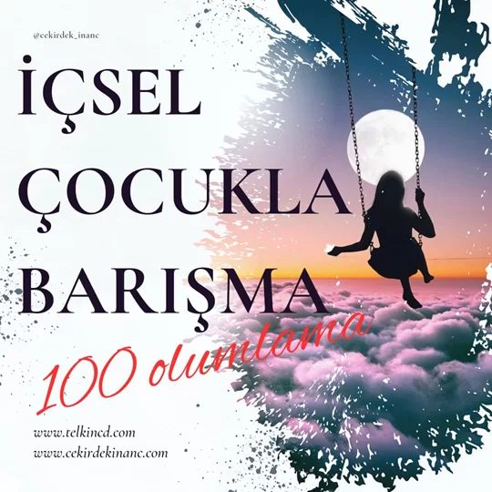 İçsel Çocukla Barışma 100 Olumlamalı | İsme Özel Telkin MP3