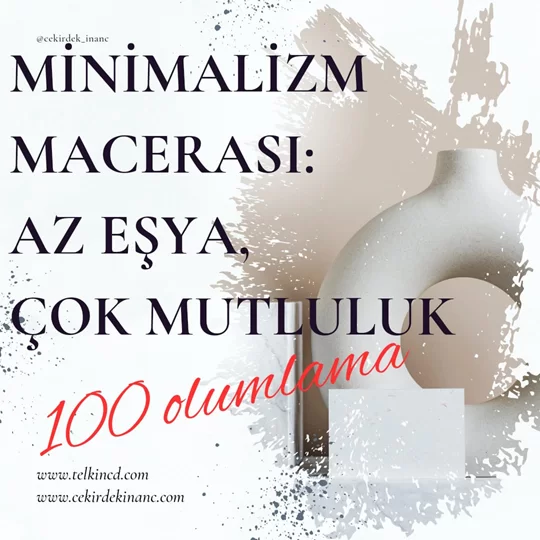 Minimalizm Macerası: Az Eşya, Çok Mutluluk 100 Olumlamalı | İsme Özel Telkin MP3