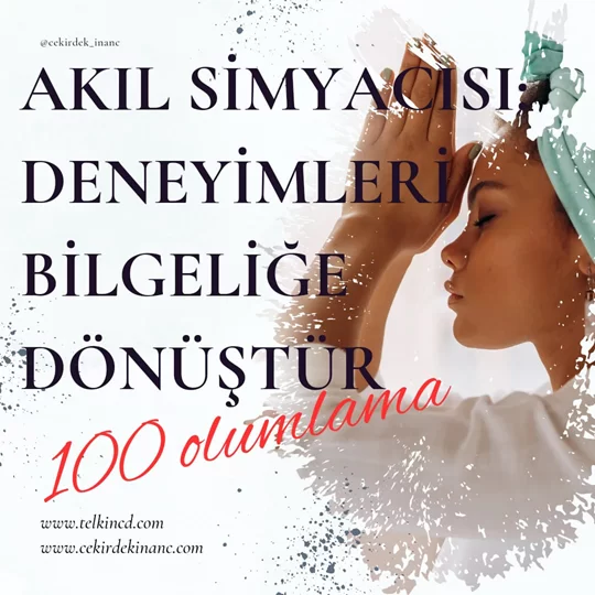 Akıl Simyacısı: Deneyimleri Bilgeliğe Dönüştür 100 Olumlamalı | İsme Özel Telkin MP3