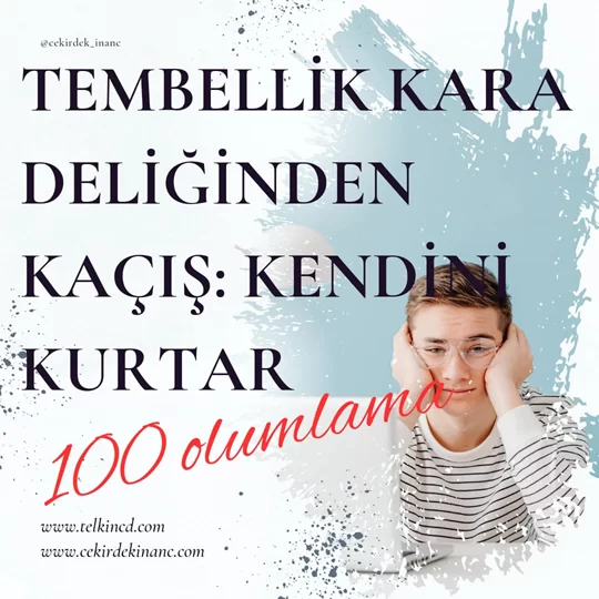 Tembellik Kara Deliğinden Kaçış: Kendini Kurtar 100 Olumlamalı | İsme Özel Telkin MP3