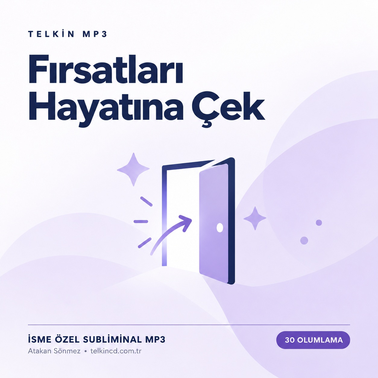 Fırsatları Hayatına Çek | 30 Olumlamalı İsme Özel Telkin MP3