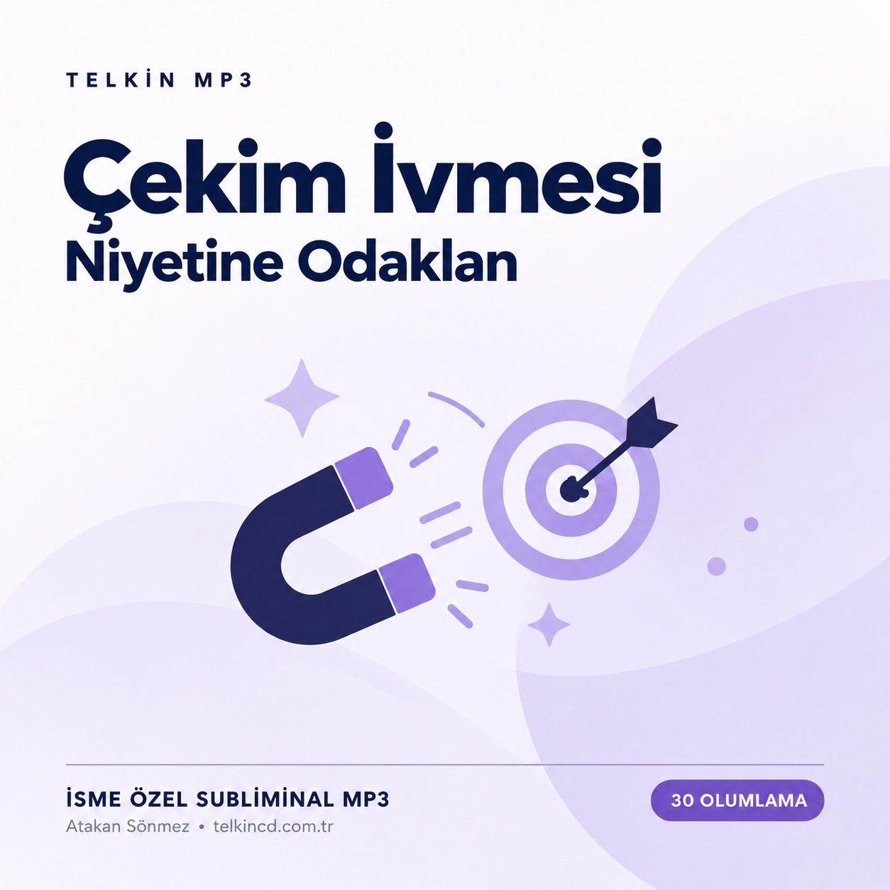 Çekim İvmesi — Niyetine Odaklan | 30 Olumlamalı İsme Özel Telkin MP3