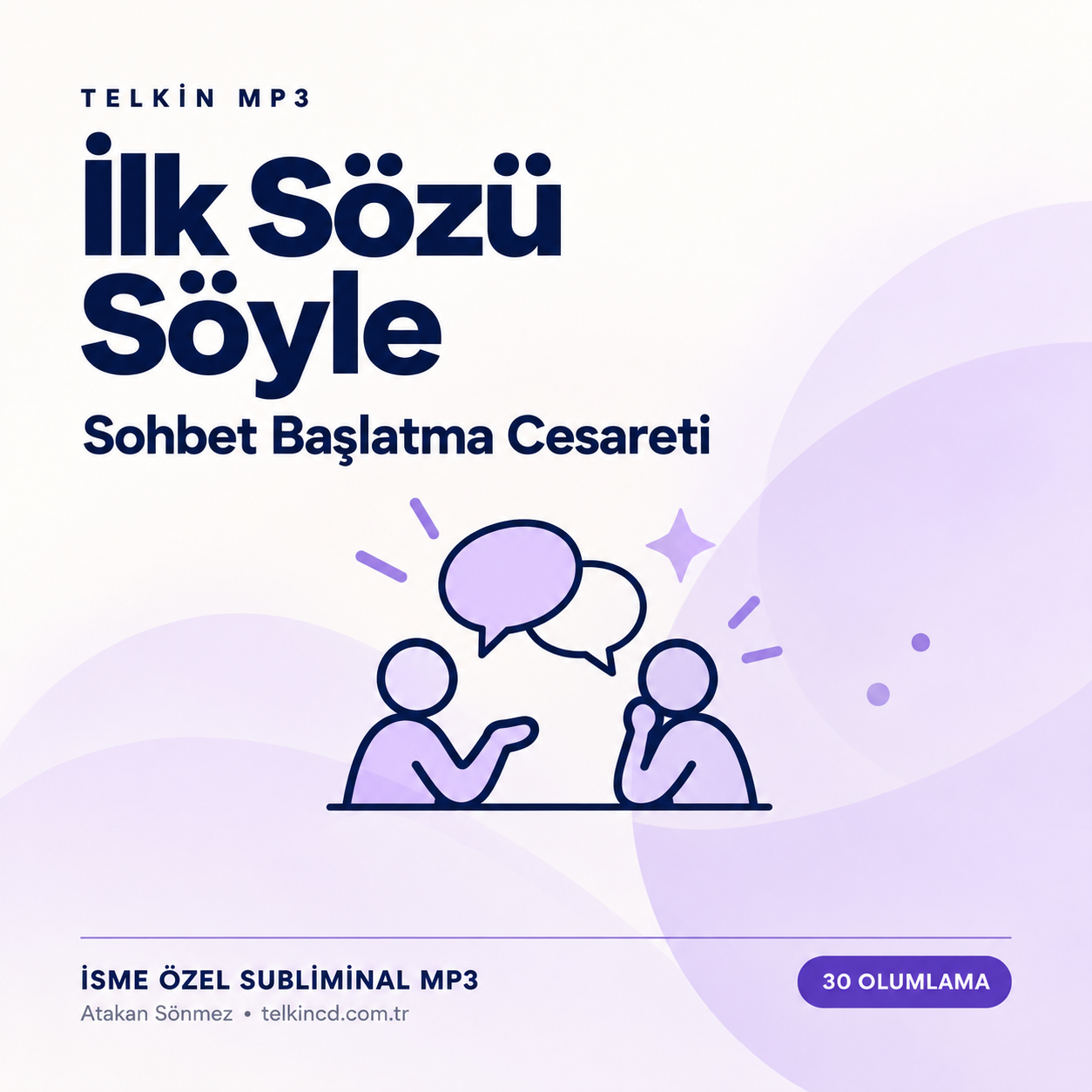 İlk Sözü Söyle — Sohbet Başlatma Cesareti | 30 Olumlamalı İsme Özel Telkin MP3