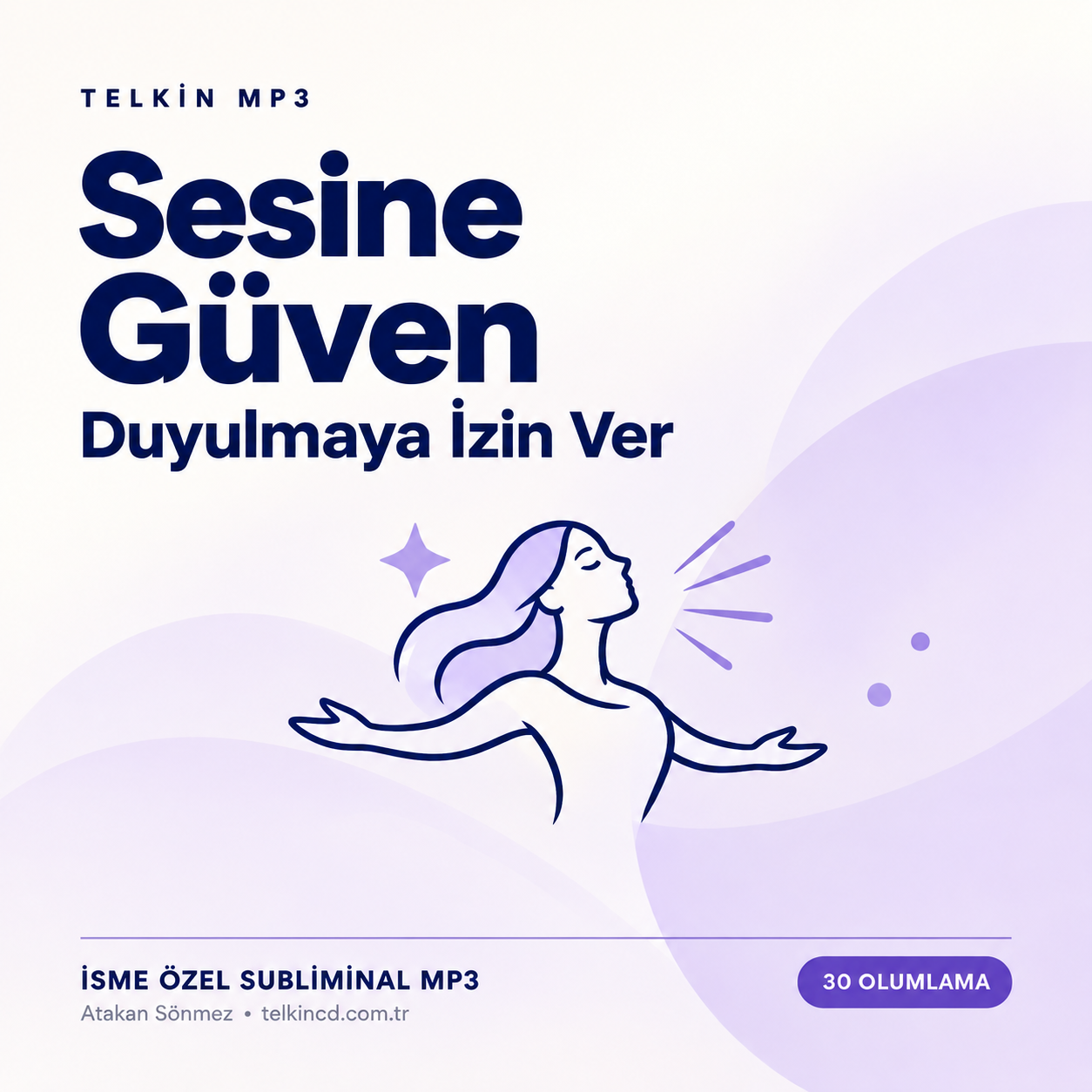 Sesine Güven — Duyulmaya İzin Ver | 30 Olumlamalı İsme Özel Telkin MP3