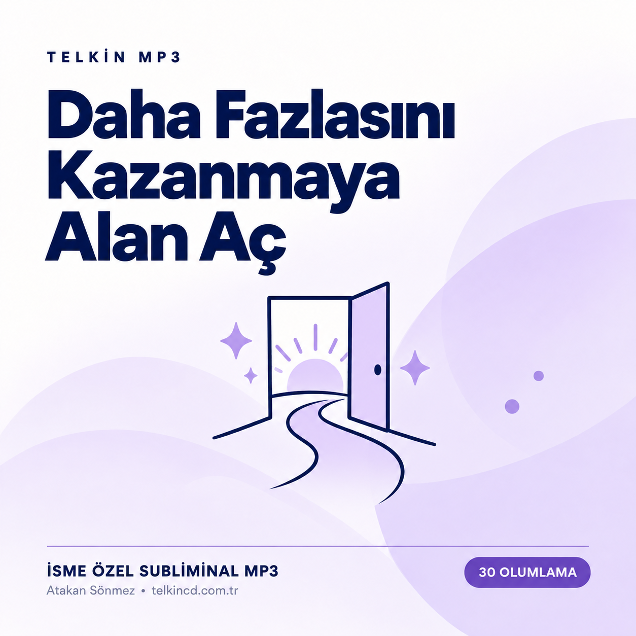 Daha Fazlasını Kazanmaya Alan Aç | 30 Olumlamalı İsme Özel Telkin MP3