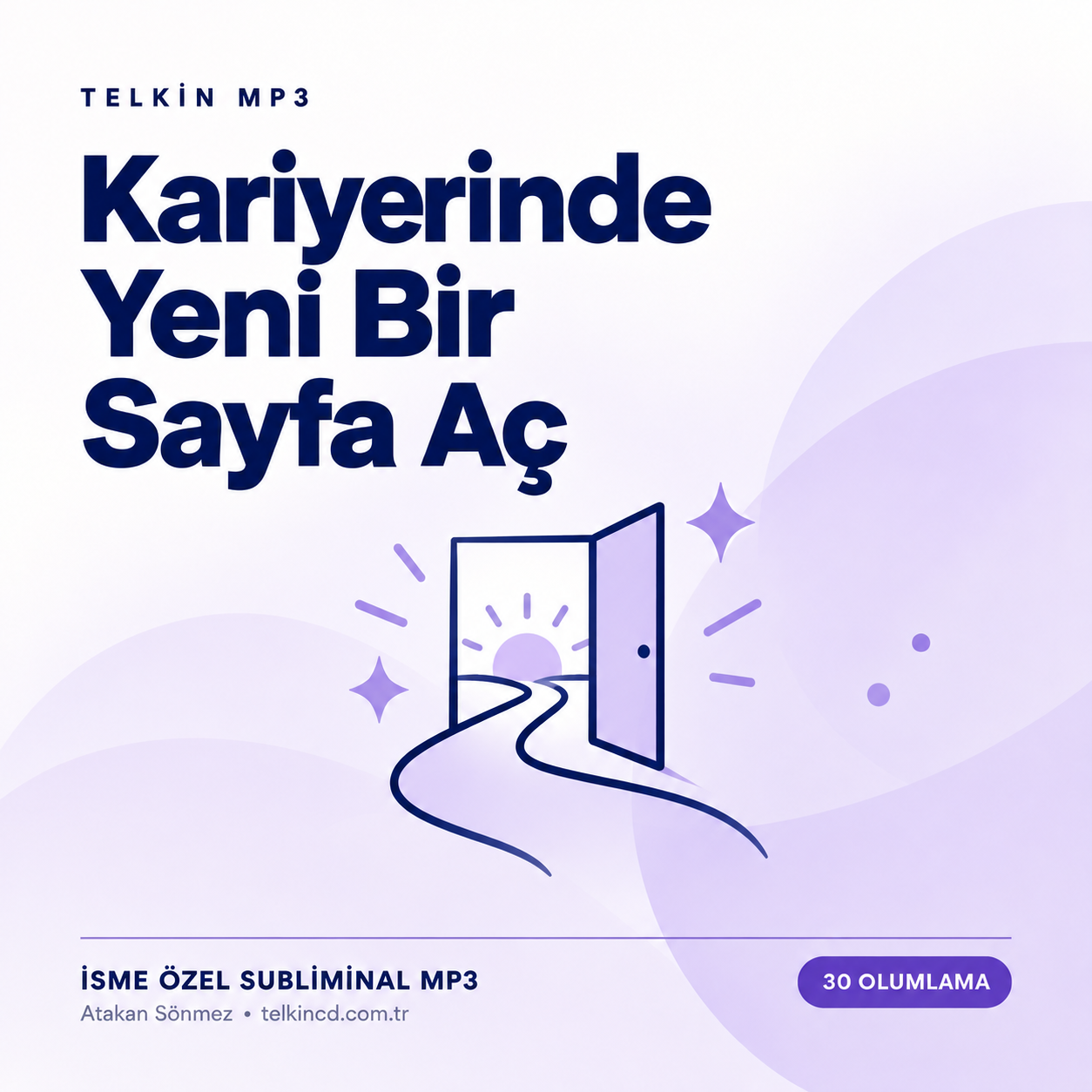 Kariyerinde Yeni Bir Sayfa Aç | 30 Olumlamalı İsme Özel Telkin MP3