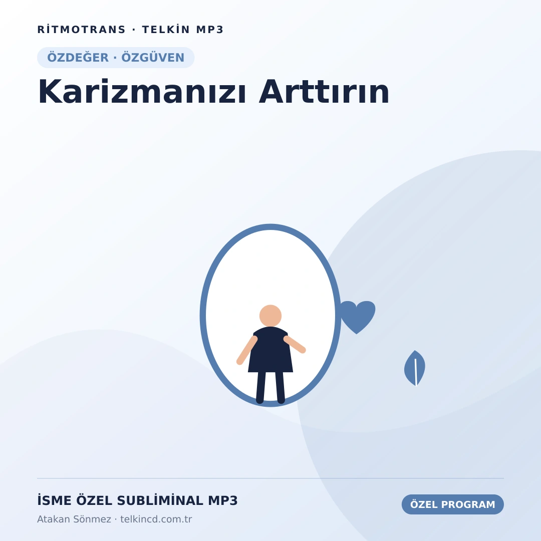 Karizmanızı Arttırın | İsme Özel Telkin MP3
