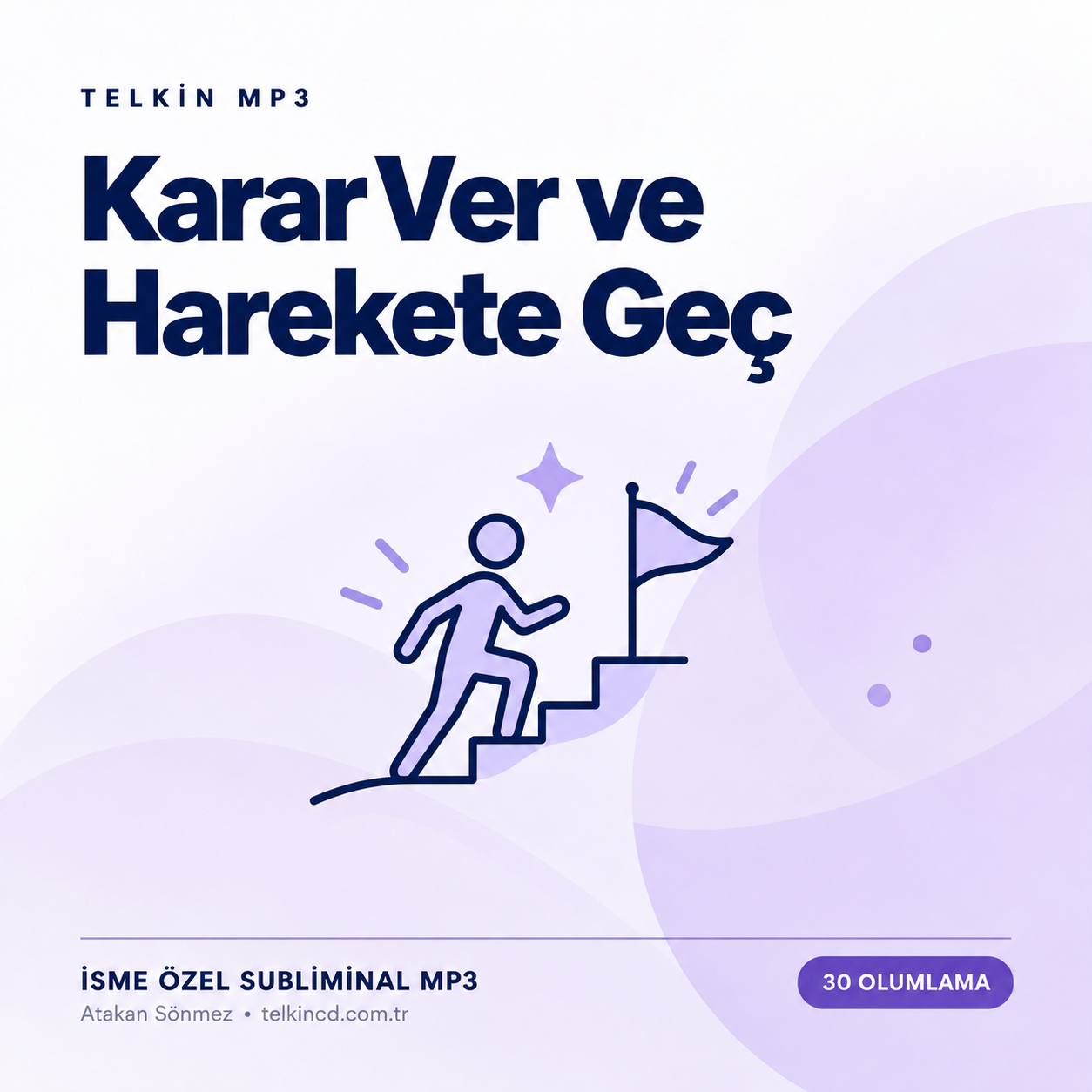 Karar Ver ve Harekete Geç | 30 Olumlamalı İsme Özel Telkin MP3