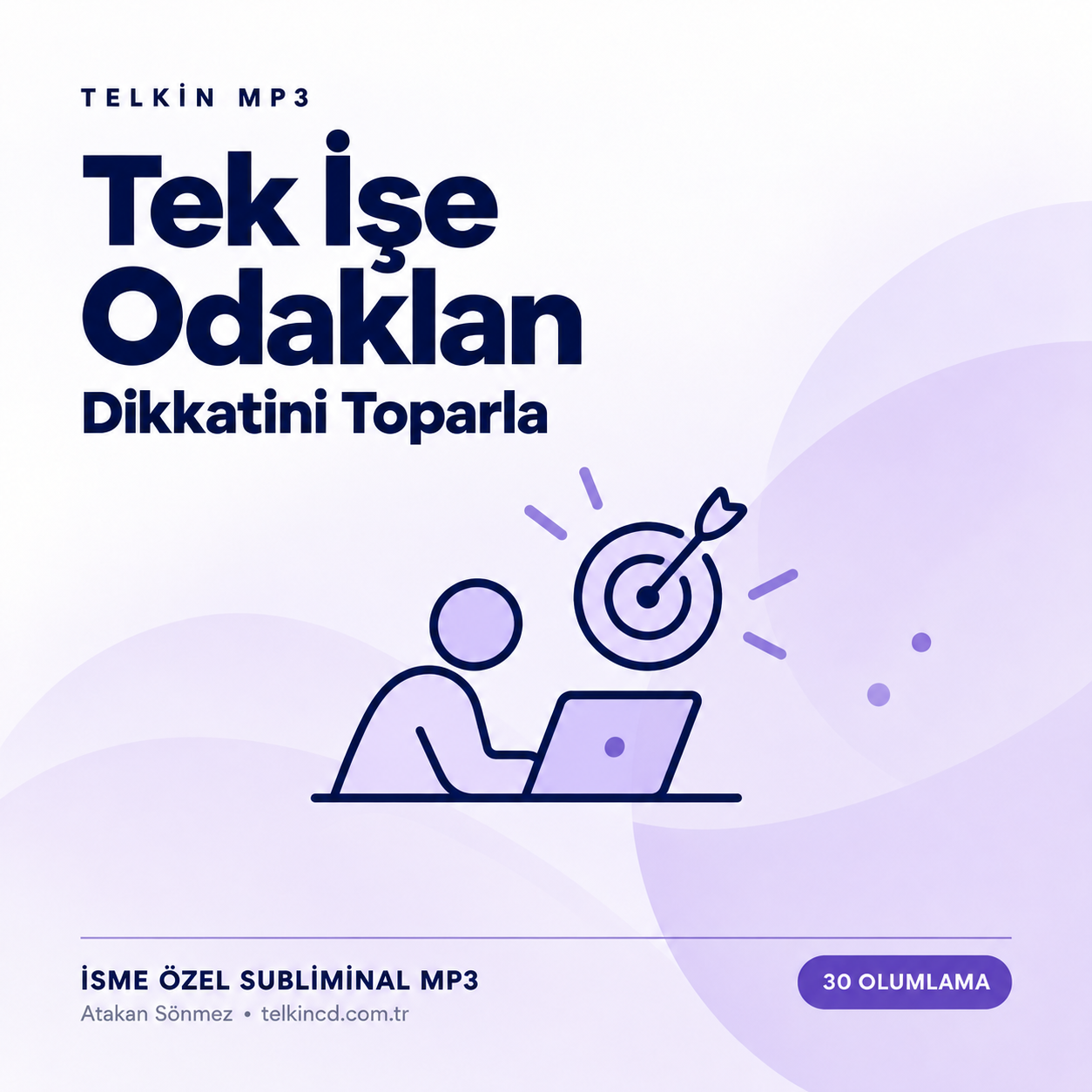 Tek İşe Odaklan — Dikkatini Toparla | 30 Olumlamalı İsme Özel Telkin MP3