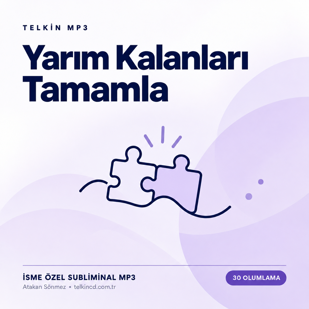 Yarım Kalanları Tamamla | 30 Olumlamalı İsme Özel Telkin MP3