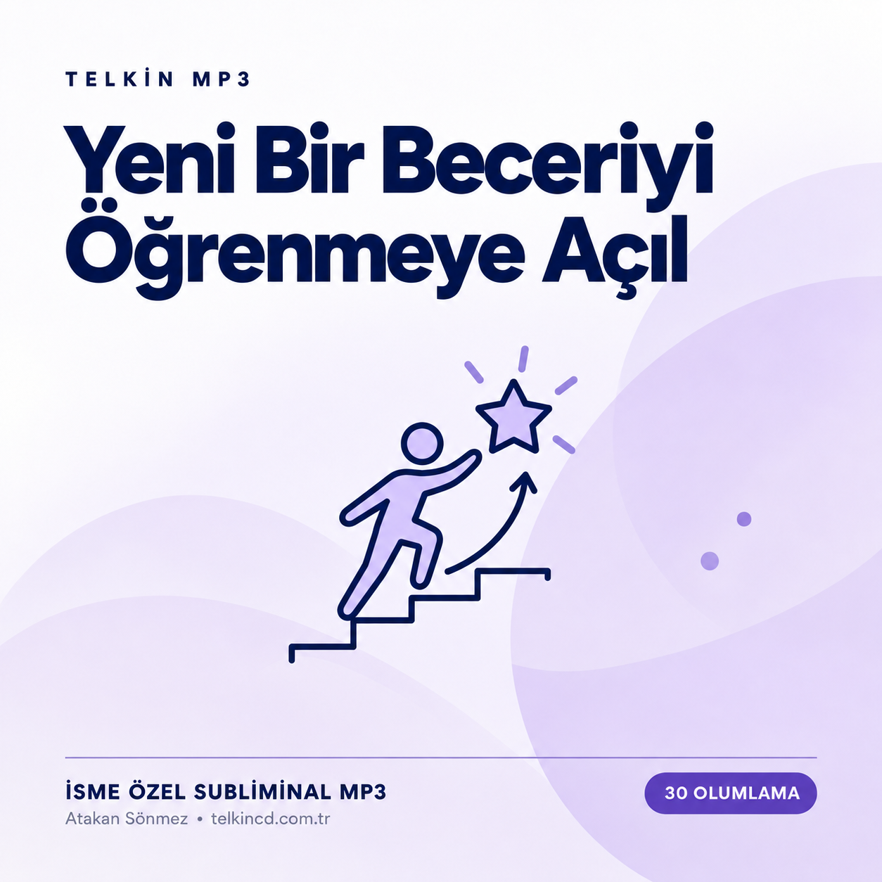 Yeni Bir Beceriyi Öğrenmeye Açıl | 30 Olumlamalı İsme Özel Telkin MP3