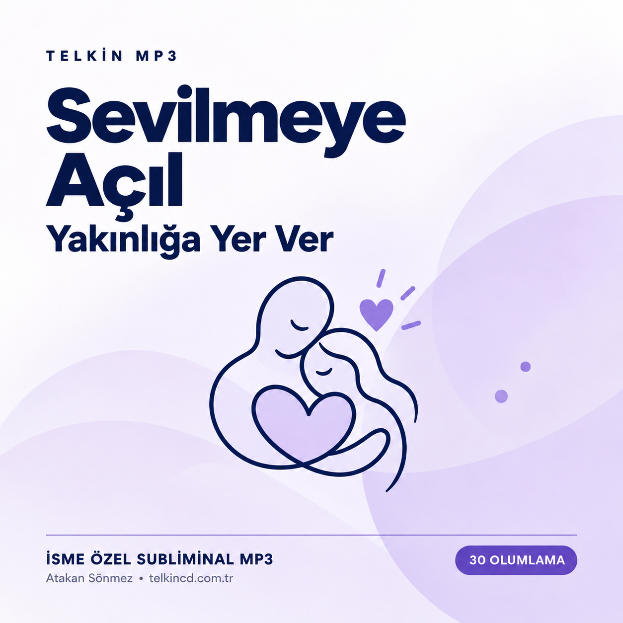 Sevilmeye Açıl — Yakınlığa Yer Ver | 30 Olumlamalı İsme Özel Telkin MP3