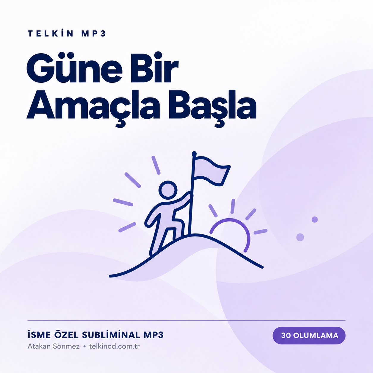 Güne Bir Amaçla Başla | 30 Olumlamalı İsme Özel Telkin MP3