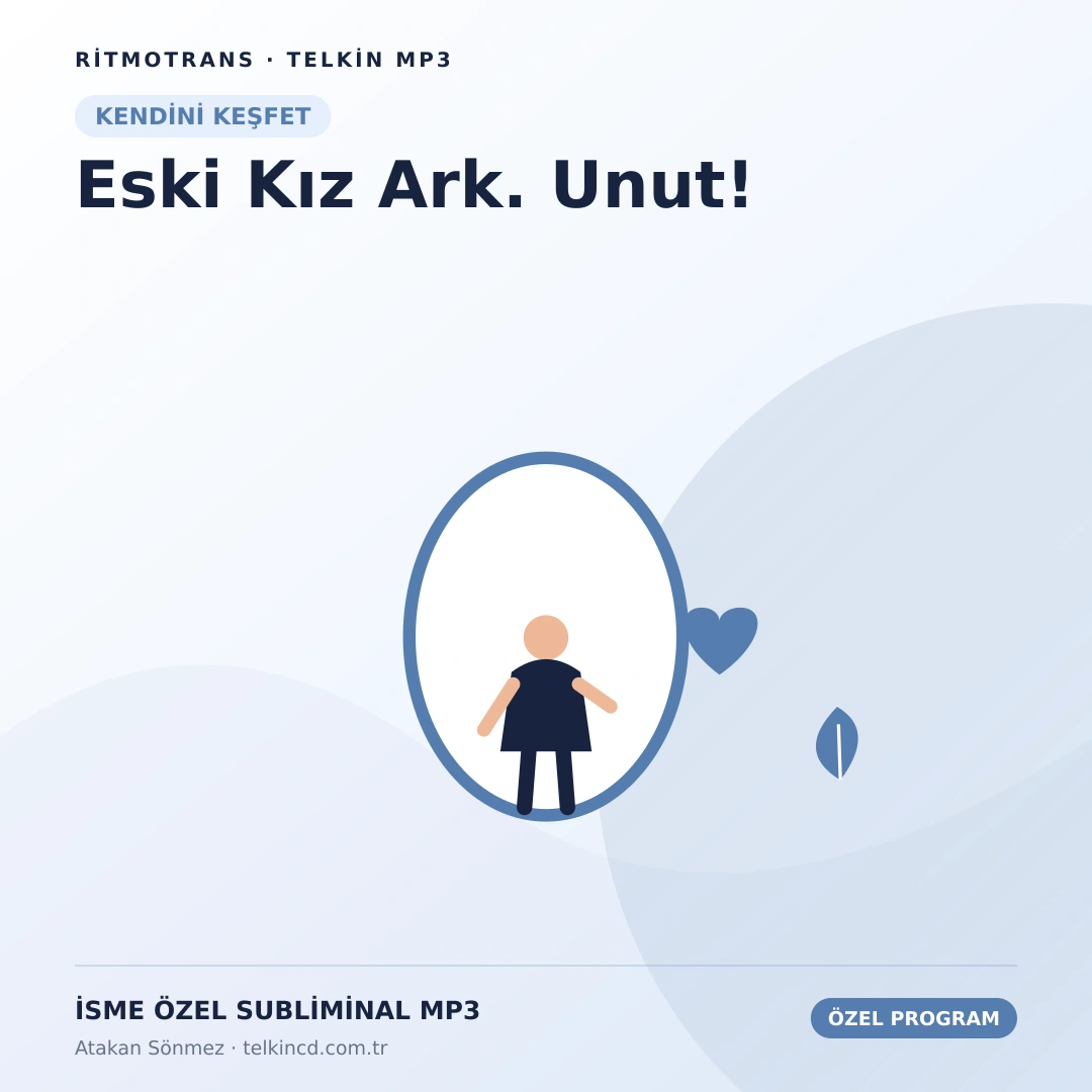 Eski Kız Ark. Unut! | İsme Özel Telkin MP3