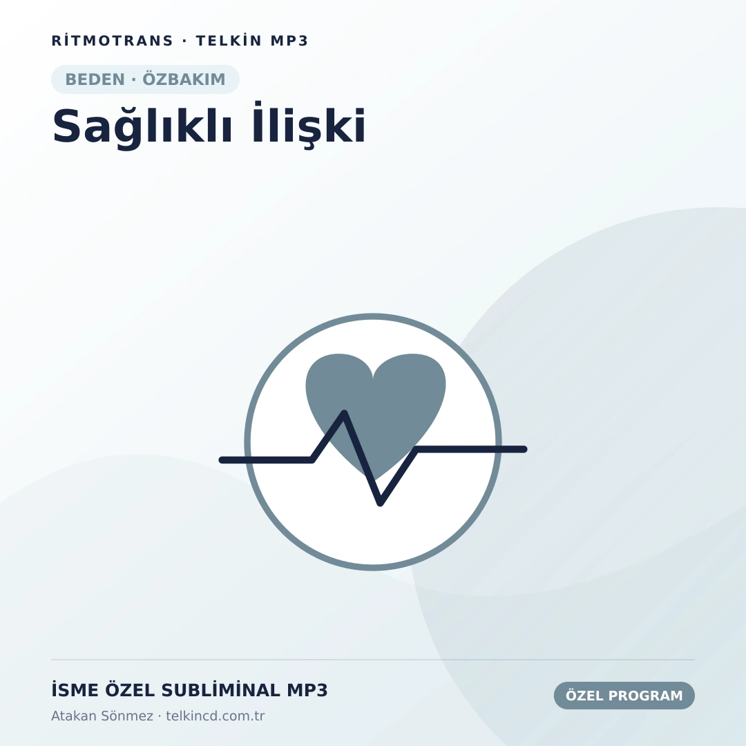 Sağlıklı İlişki | İsme Özel Telkin MP3