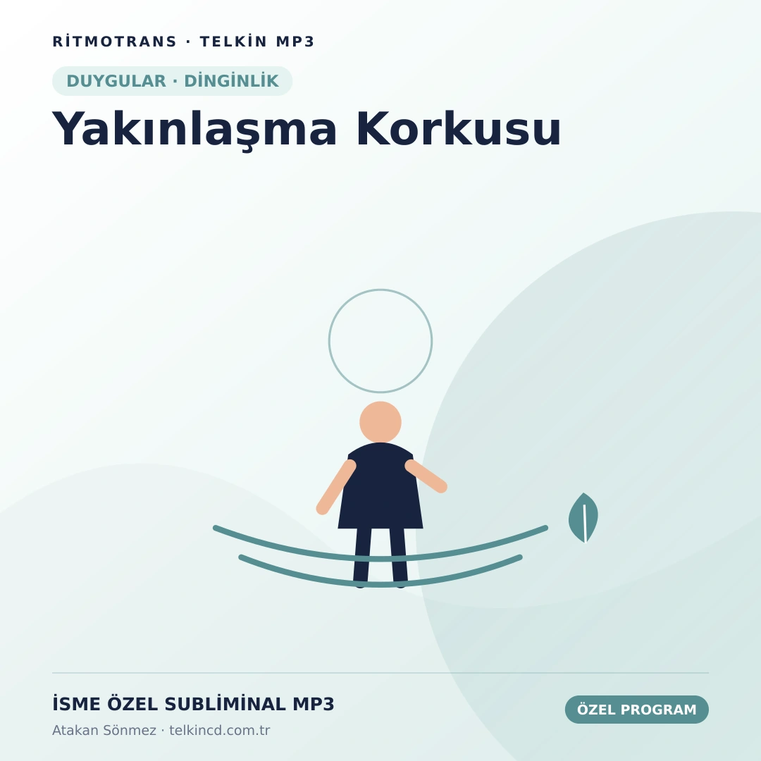 Yakınlaşma Korkusu | İsme Özel Telkin MP3