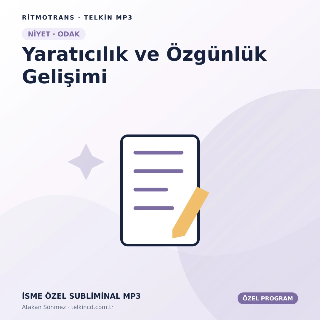 Yaratıcılık ve Özgünlük Gelişimi | İsme Özel Telkin MP3