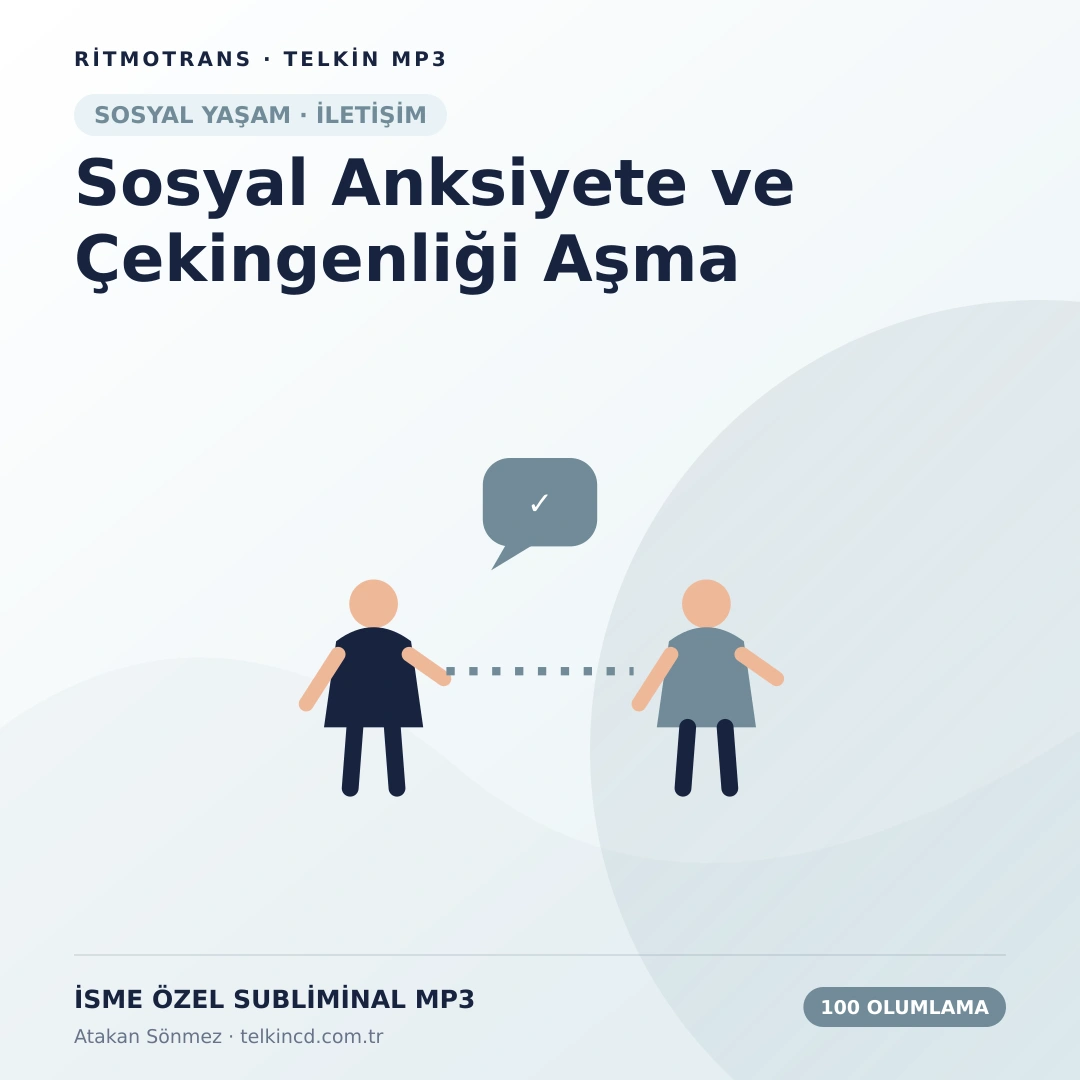 Sosyal Anksiyete ve Çekingenliği Aşma 100 Olumlamalı | İsme Özel Telkin MP3