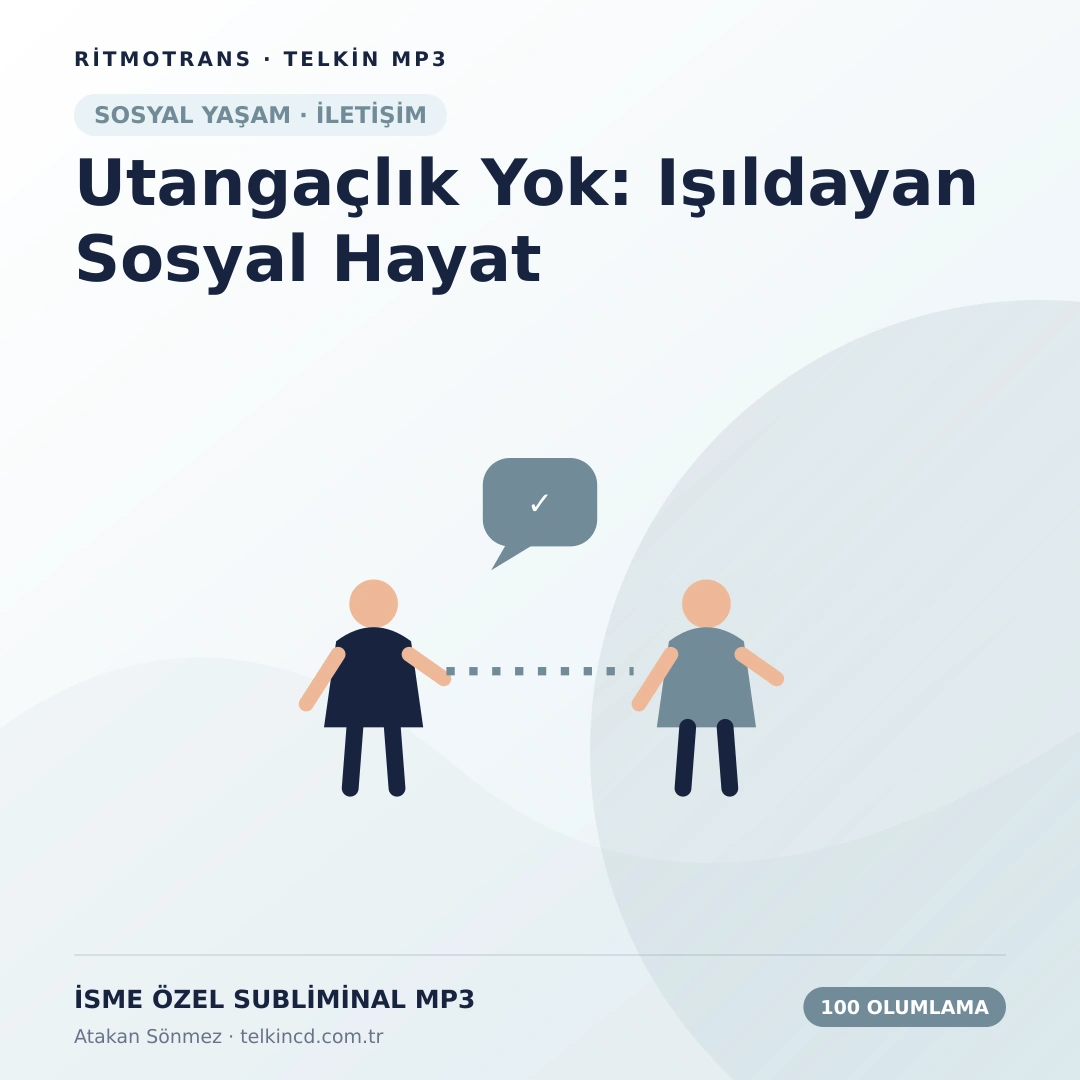 Utangaçlık Yok: Işıldayan Sosyal Hayat 100 Olumlamalı | İsme Özel Telkin MP3