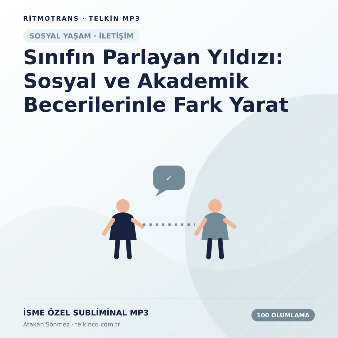 Sınıfın Parlayan Yıldızı: Sosyal ve Akademik Becerilerinle Fark Yarat 100 Olumlamalı | İsme Özel Telkin MP3