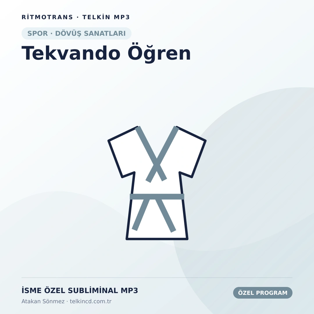 Tekvando Öğren | İsme Özel Telkin MP3