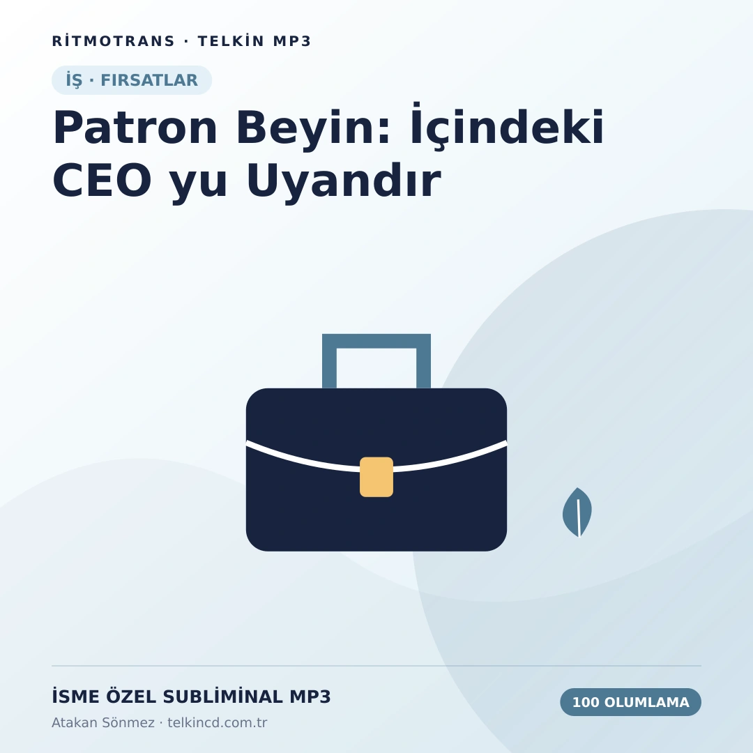 Patron Beyin: İçindeki CEO yu Uyandır 100 Olumlamalı | İsme Özel Telkin MP3