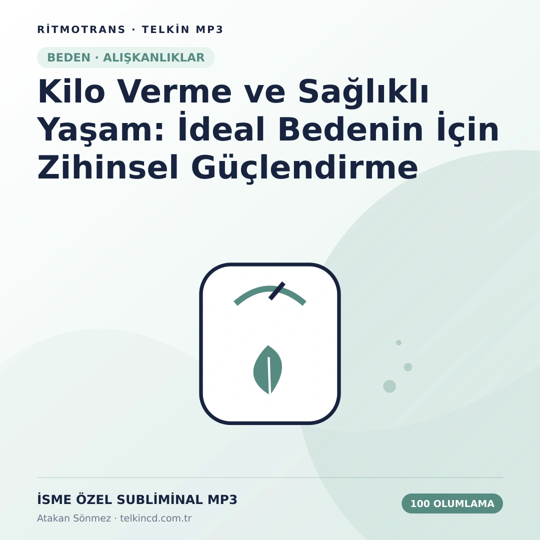 Kilo Verme ve Sağlıklı Yaşam: İdeal Bedenin İçin Zihinsel Güçlendirme 100 Olumlamalı | İsme Özel Telkin MP3