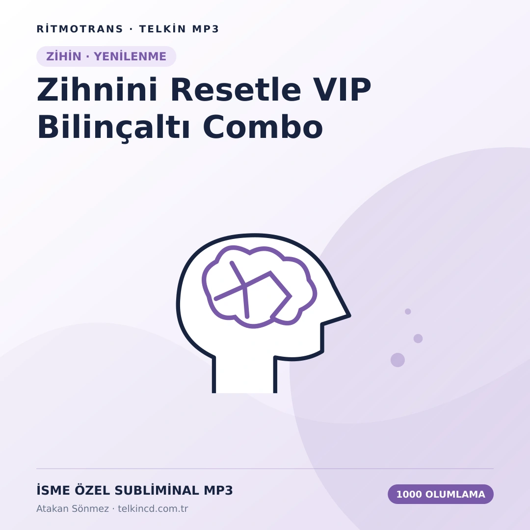 Zihnini Resetle VIP Bilinçaltı Combo 1000 Olumlamalı | İsme Özel Telkin MP3