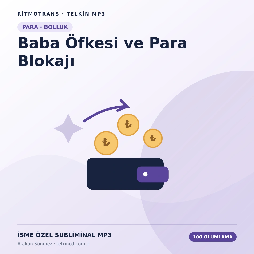 Baba Öfkesi ve Para Blokajı 100 Olumlamalı | İsme Özel Telkin MP3