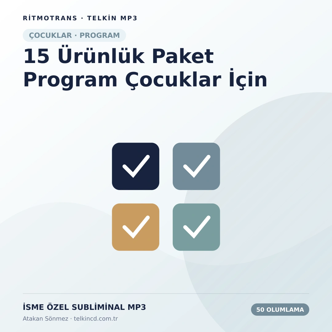 15 Ürünlük Paket Program 50 Olumlamalı Çocuklar İçin | İsme Özel Telkin MP3