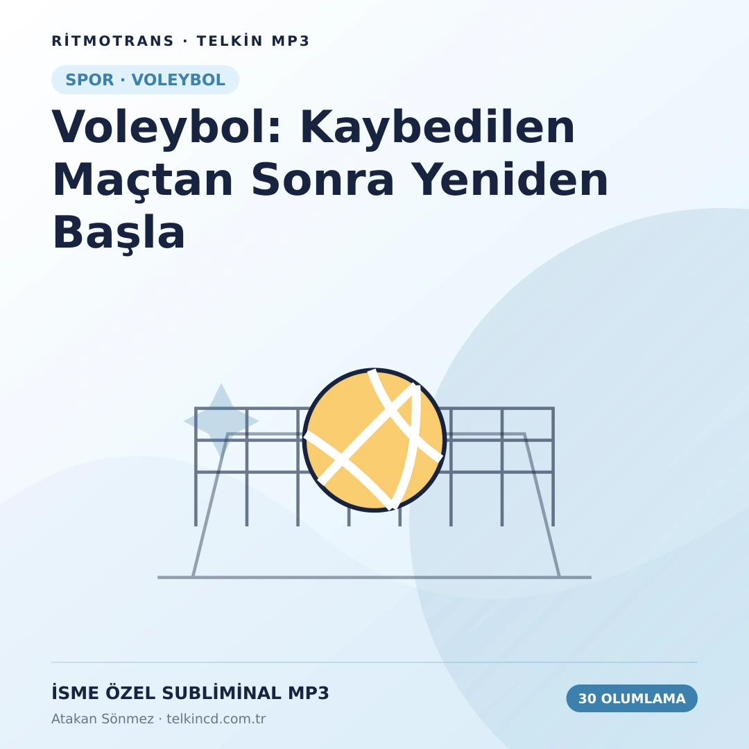 Voleybol: Kaybedilen Maçtan Sonra Yeniden Başla | 30 Olumlamalı İsme Özel Telkin MP3