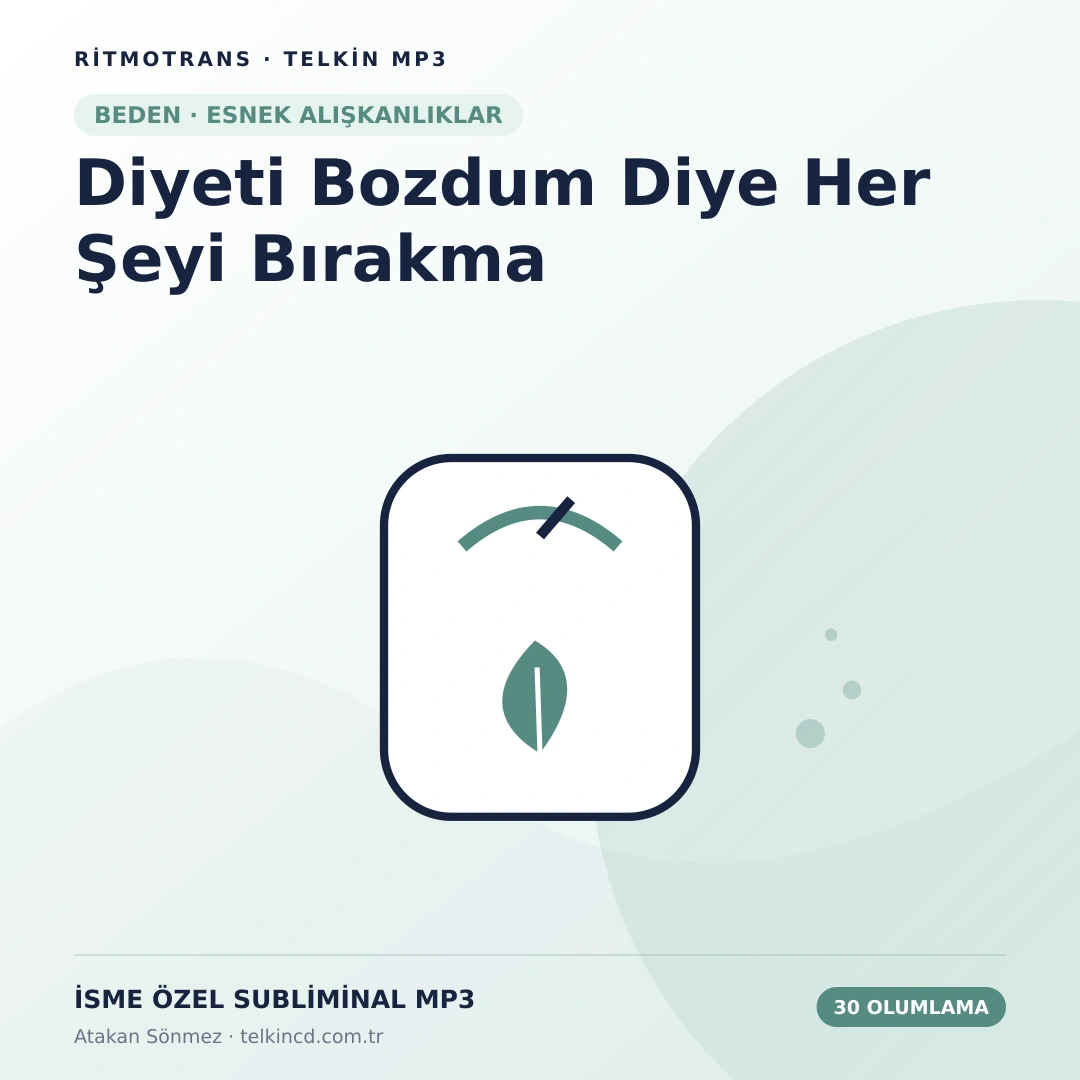 Diyeti Bozdum Diye Her Şeyi Bırakma | 30 Olumlamalı İsme Özel Telkin MP3